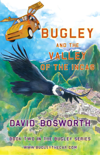 Bugley And The Valley Of The Incas, De Bosworth, David. Editorial Lightning Source Inc, Tapa Blanda En Inglés