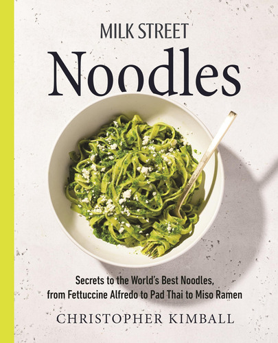 Book : Milk Street Noodles Secrets To The World S Best...