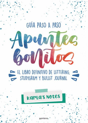 Libro Apuntes Bonitos: Guía Paso A Paso De Lettering, Study