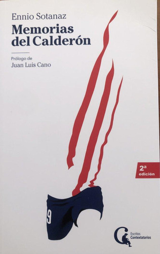 Libro: Memorias Del Calderón. Sotanaz, Ennio. Escritos Conte