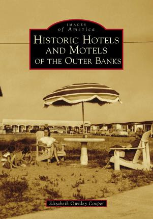 Libro Historic Hotels And Motels Of The Outer Banks - Eli...