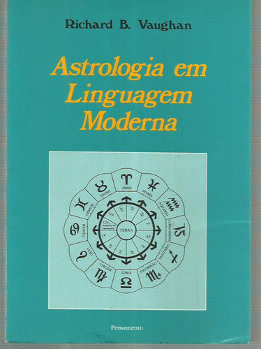 Livro - Astrologia Em Linguagem Moderna - Richard B. Vaughan 