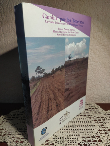 Caminar Por Los Tepetates De Emma Zapata Martelo (Usado)