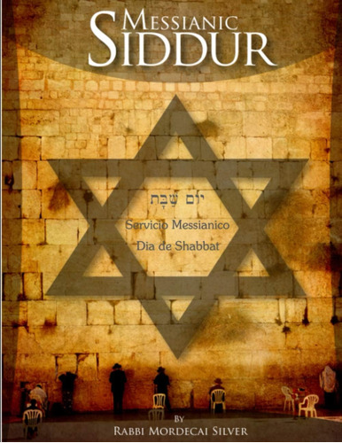 Libro: Shabbat De Israel Servicio Messianico (spanish Editio