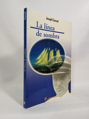 La Linea De Sombra (spanish Edition)
