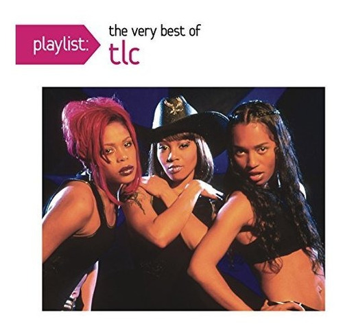 Cd Playlist The Very Best Of Tlc - Tlc