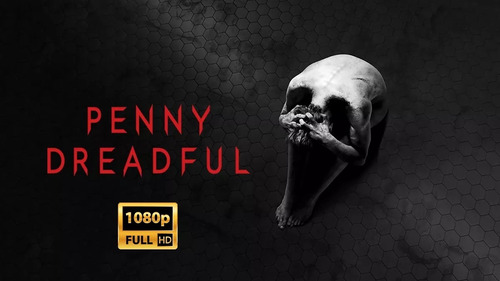 Penny Dreadful Serie Completa Full Hd Crónicas Del Terror
