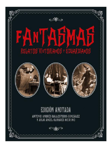 Libro - Fantasmas. Relatos Victorianos Y Eduardianos - Aa V