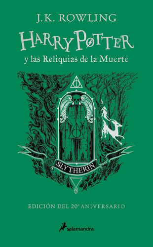 Harry Potter Y Las Reliquias De La Muerte (edición Slytherin Del 20º Aniversario) ( Harry Potter 7 ), De Rowling, J. K.., Vol. 0. Editorial Salamandra Infantil Y Juvenil, Tapa Dura En Español, 2022