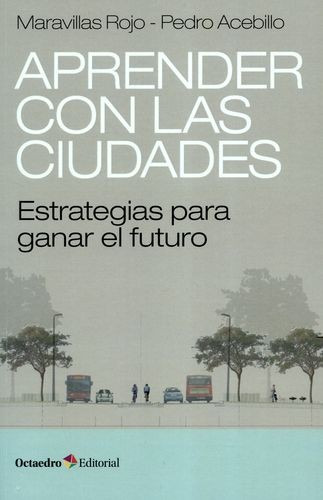 Libro Aprender Con Las Ciudades. Estrategias Para Ganar El