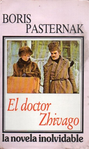Doctor Zhivago Boris Pasternak Novela Inolvidable 