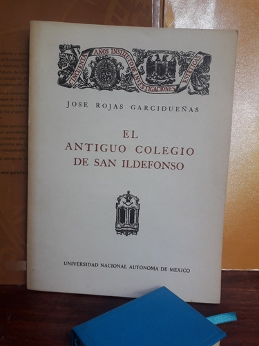 El Antiguo Colegio De San Idelfonso / Antiguo
