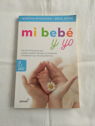 Libro Mi Bebé Y Yo, De Martha Givaudan Y Delil Athié