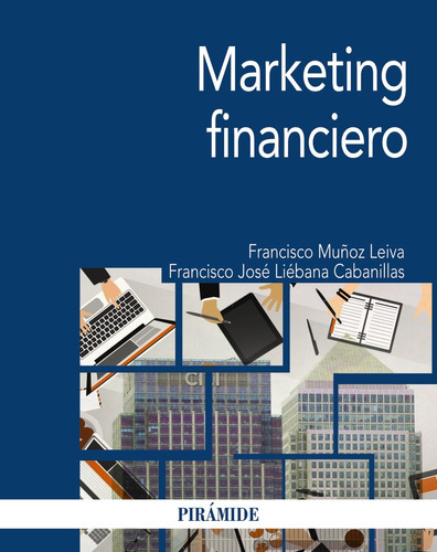 Marketing Financiero, De Muñoz Leiva, Francisco. Serie Economía Y Empresa Editorial Piramide, Tapa Blanda En Español, 2020