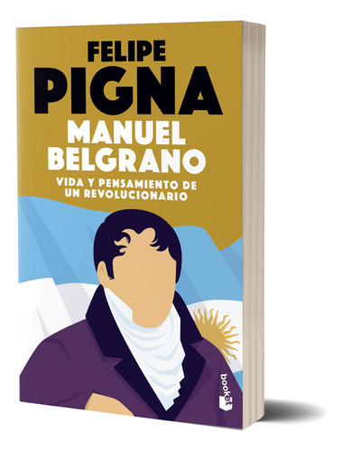 Manuel Belgrano De Felipe Pigna - Planeta