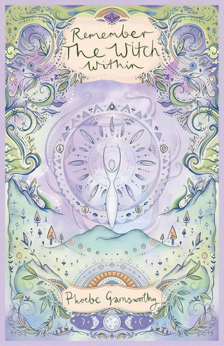 Remember The Witch Within, De Garnsworthy, Phoebe. Editorial Lightning Source Inc, Tapa Blanda En Inglés