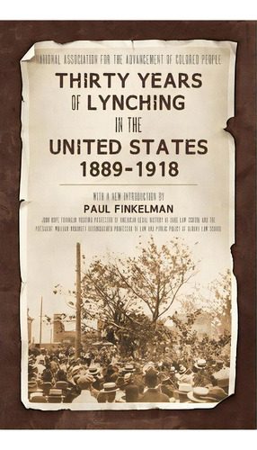 Thirty Years Of Lynching In The United States 1889-1918, De Naacp. Editorial Lawbook Exchange Ltd, Tapa Dura En Inglés