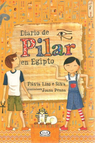 Libro: Diario De Pilar En Egipto / Flávia Lins E Silva