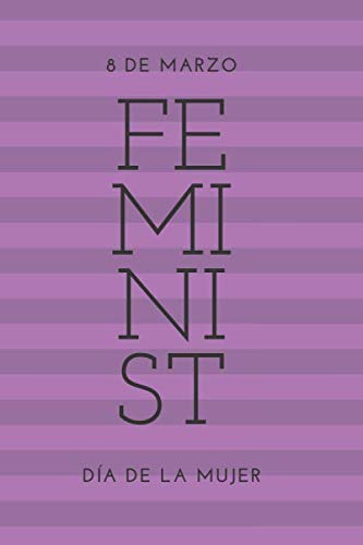 Feminist - 8 De Marzo - Dia De La Mujer - Libreta: Agenda Pe