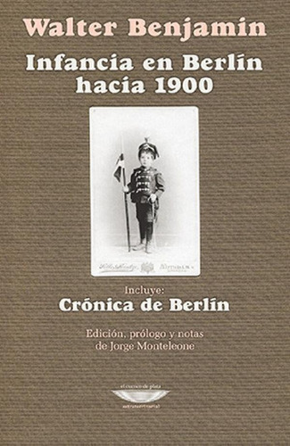Libro - Libro Infancia En Berlín Hacia 1900 - Crónica De Be