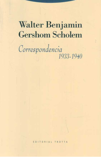 Correspondencia Walter Benjamin - Gershom Scholem 1933 -...