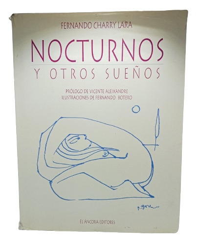 Nocturnos Y Otros Sueños - Charry - Ilustrado Por Botero 