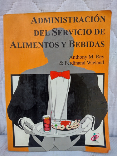 Administración Del Servicio De Alimentos Y Bebidas Anthony M