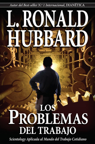 Libro: Los Problemas Del Trabajo. Hubbard, L. Ronald. New Er