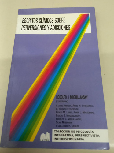 Escritos Clinicos Perversiones Y Adicciones * Moguillansky