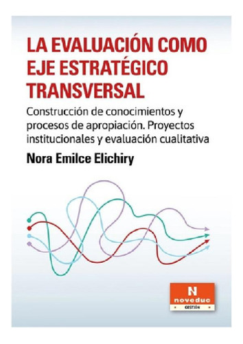 Libro - La Evaluacióno Eje Estratégico Transversal - Elichi