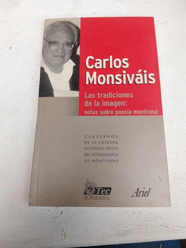 Carlos Monsivais Las Tradiciones De La Imagen Notas Sobre Po