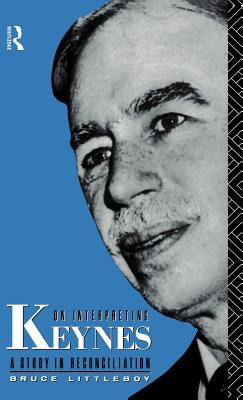 Libro On Interpreting Keynes: A Study In Reconciliation -...