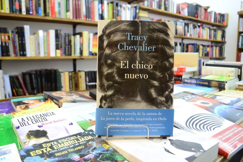 El Chico Nuevo. Tracy Chevalier.  