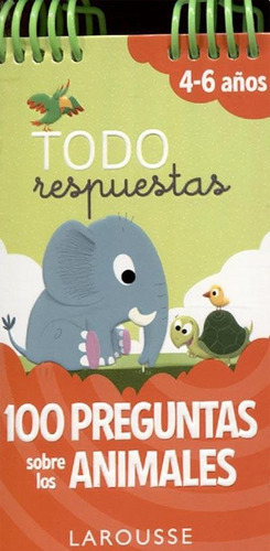 100 Preguntas Sobre Los Animales - Larousse