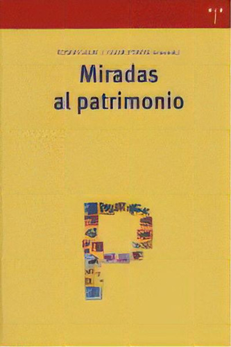 Miradas Al Patrimonio, De Calaf Masachs, Roser. Editorial Ediciones Trea, S.l., Tapa Blanda En Español