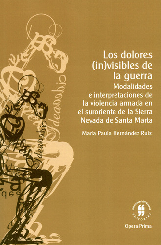 Dolores (in)visibles De La Guerra. Modalidades E Interpretac