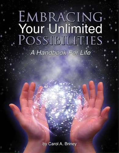Embracing Your Unlimited Possibilities, De Carol A Briney. Editorial Balboa Press, Tapa Blanda En Inglés
