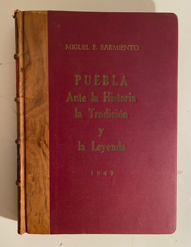 Puebla Ante La Historia La Tradición Y Leyenda - Sarmiento