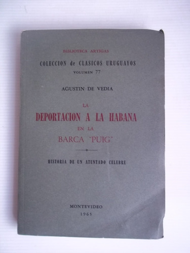 Deportacion A La Habana En La Barca Puig Agustin De Vedia