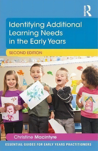 Identifying Additional Learning Needs In The Early Years, De Christine Macintyre. Editorial Taylor Francis Ltd, Tapa Blanda En Inglés