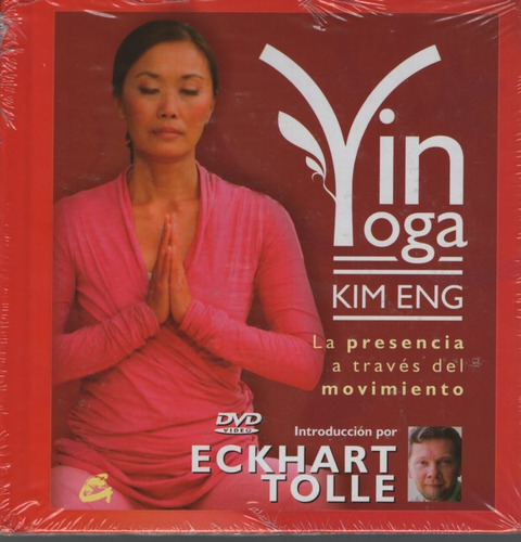 Yin Yoga - La Presencia A Traves Del Movimiento (con Dvd)
