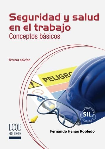 Libro: Seguridad Y Salud En El Trabajo: Conceptos Básicos (s