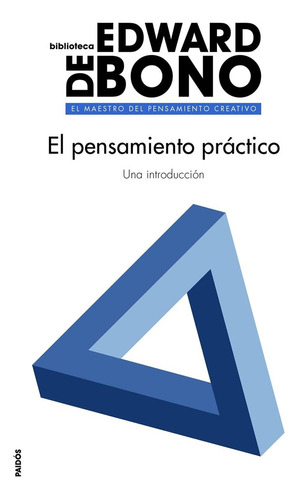 Pensamiento Práctico,el  - Edward De Bono