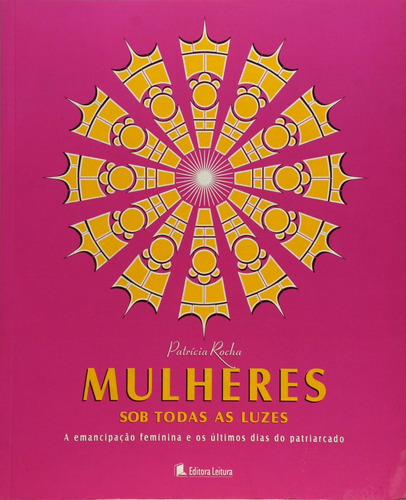 Mulheres Sob Todas As Luzes, De Patrícia Rocha., Vol. Na. Editora Leitura, Capa Mole Em Português, 2009