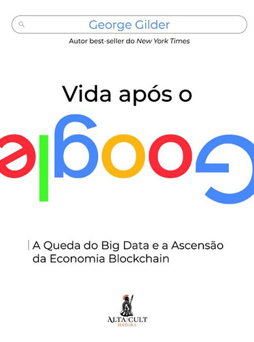 Libro Vida Apos O Google: Queda Do Big Data E A Ascensao De