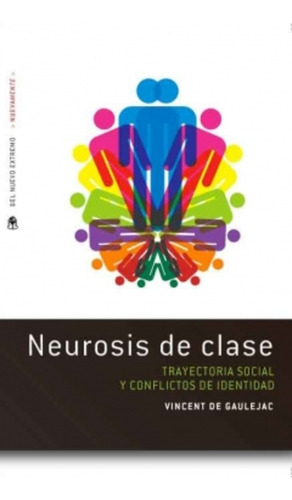 Neurosis De Clase - De Gaulejac, Vincent