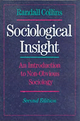 Sociological Insight, De Professor Of Sociology Randall Collins. Editorial Oxford University Press Inc, Tapa Blanda En Inglés