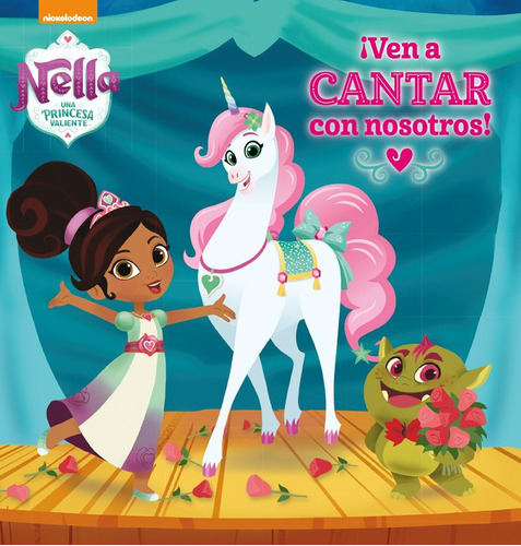 Libro Ven A Cantar Con Nosotros Nella Una Princesa Valiente