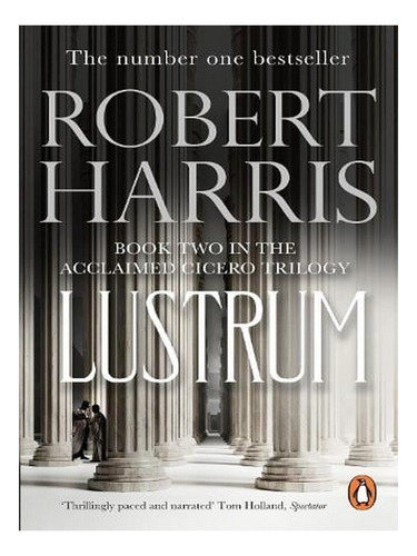 Lustrum - Cicero Trilogy (paperback) - Robert Harris. Ew01