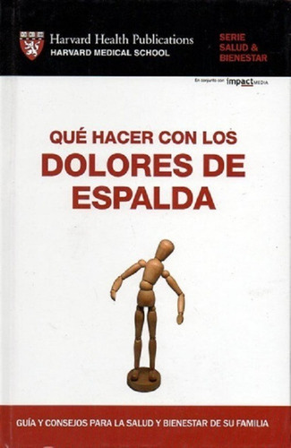 Que Hacer Con Los Dolores De Espalda / Pd., De Katz, Jeffrey N.. Editorial Harvard Health Publications, Tapa Blanda En Español, 2009